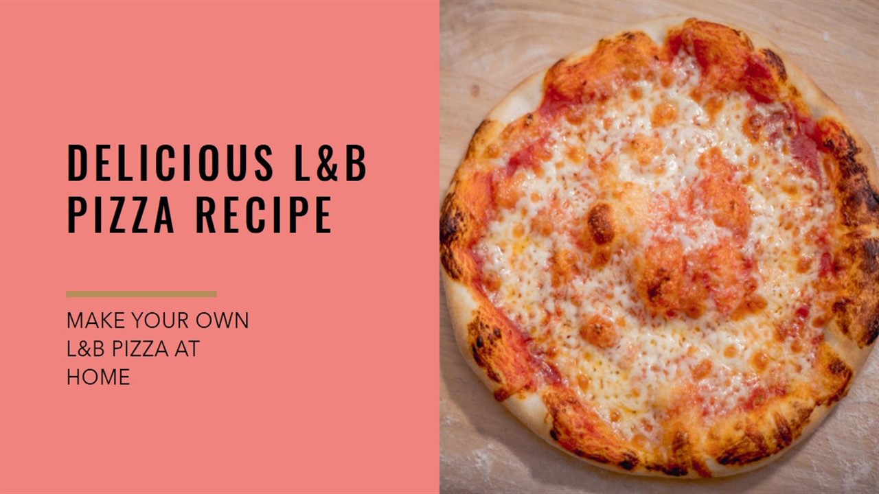 L&B Pizza Recipe